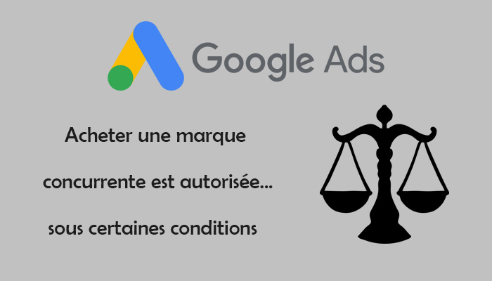 Achat marque concurrent Google Ads